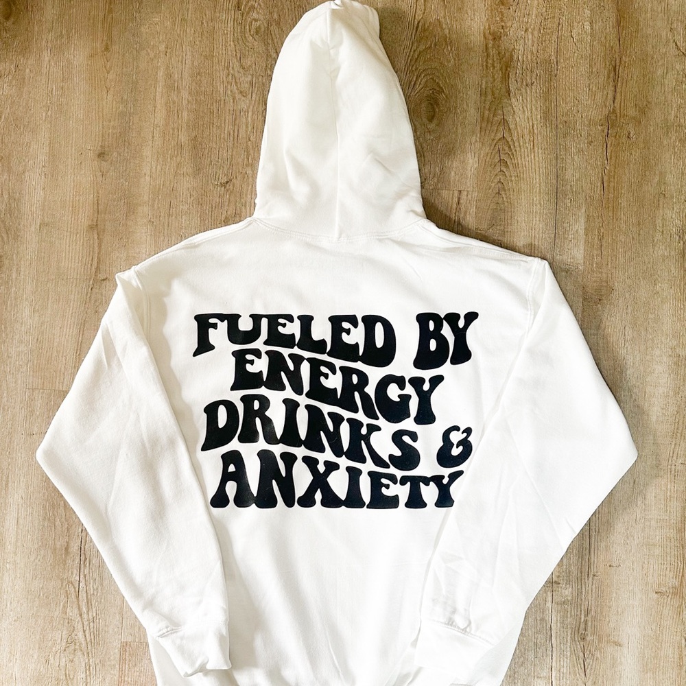 Fueled by energy drinks & anxiety 🥂 Hoodie - Picture 4 of 5
